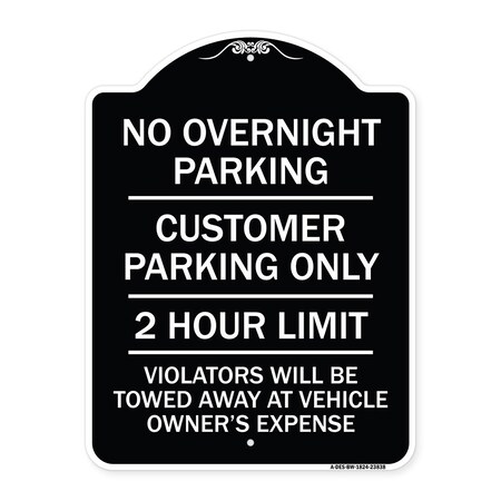 Signmission No Overnight Parking Customer Parking 2 Hour Limit Violators Towed Ve Alum, 24" x 18", BW-1824-23838 A-DES-BW-1824-23838